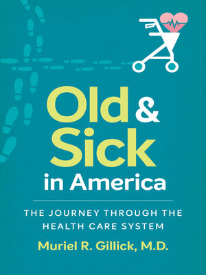 cover image of Old and Sick in America